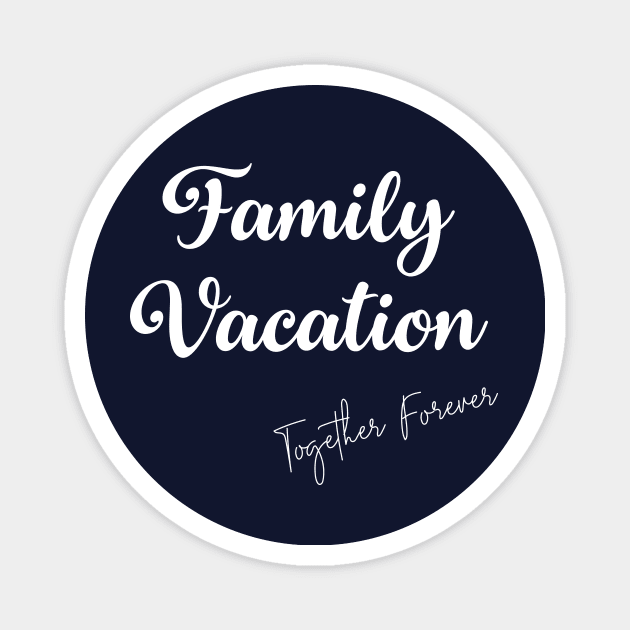 Family Vacation Magnet by Saytee1